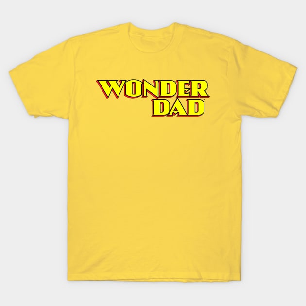 wonder dad T-Shirt by peekxel